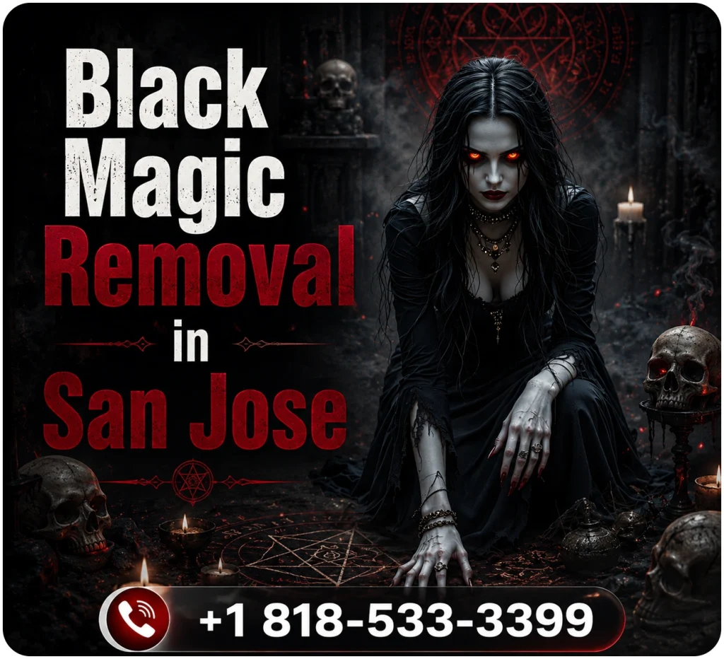 Black Magic Removal in San Jose