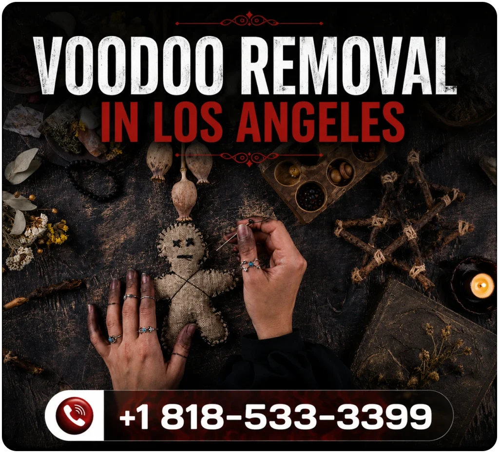 Voodoo Removal in Los Angeles